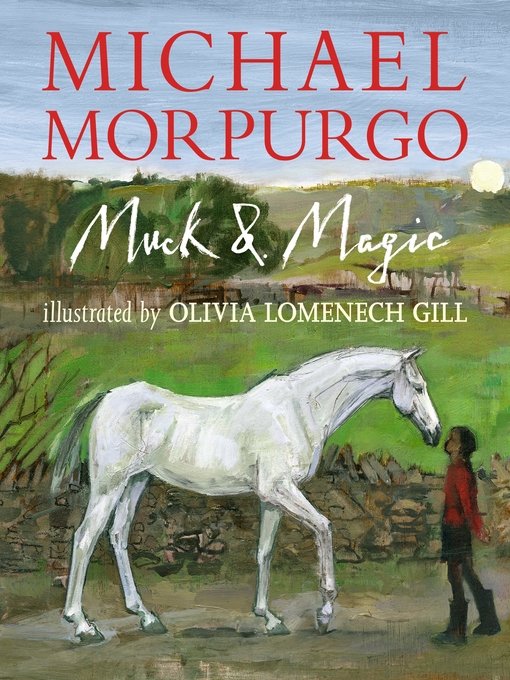 Title details for Muck and Magic by Michael Morpurgo - Available